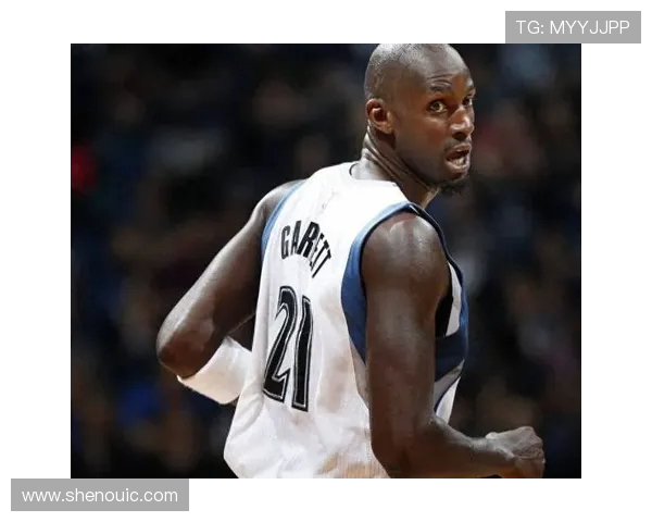 凯文加内特的传奇生涯与坚韧精神如何铸就NBA硬汉典范 凯文加内特的传奇生涯与坚韧精神如何铸就NBA硬汉典范